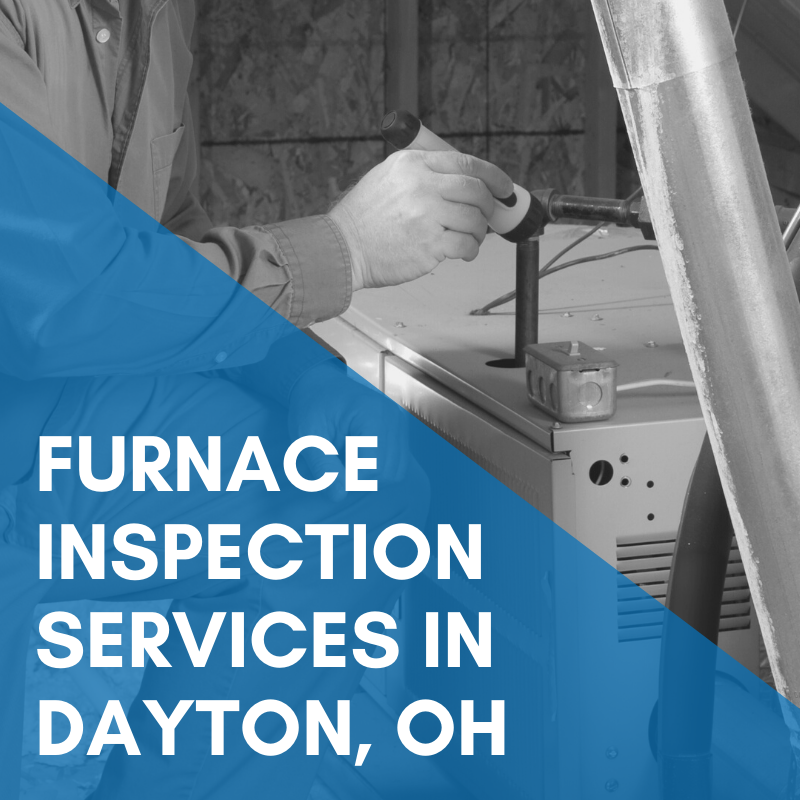 Furnace Inspection Dayton, OH System's Safety AAbel