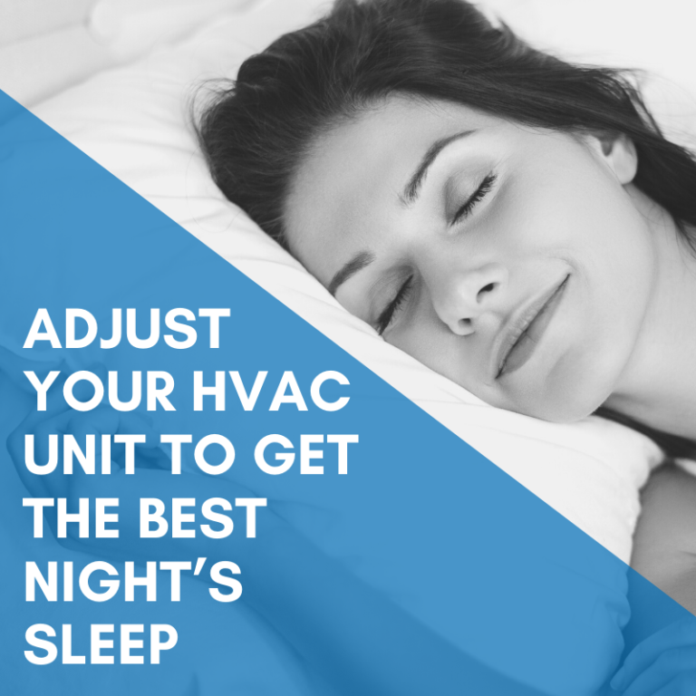 Read more about the article Adjust your HVAC unit to get the best night’s sleep