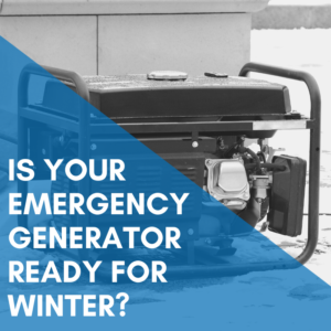 Read more about the article Is Your Emergency Generator Ready For Winter?