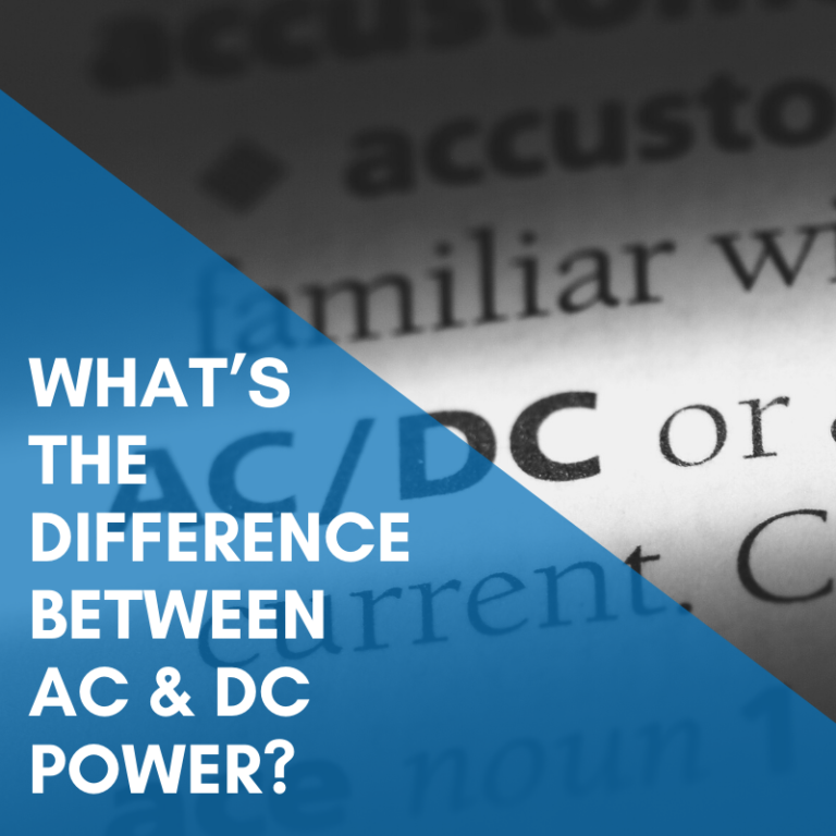 Read more about the article What’s The Difference Between AC & DC Power?
