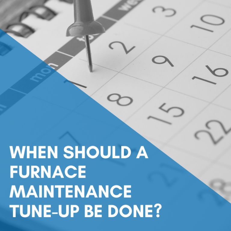 Read more about the article When Should A Furnace Maintenance Tune-Up Be Done?