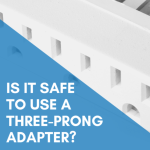 Read more about the article Is It Safe to Use a Three-Prong Adapter?