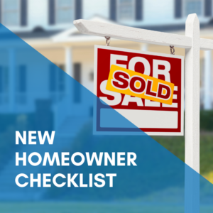 Read more about the article New Homeowner Checklist