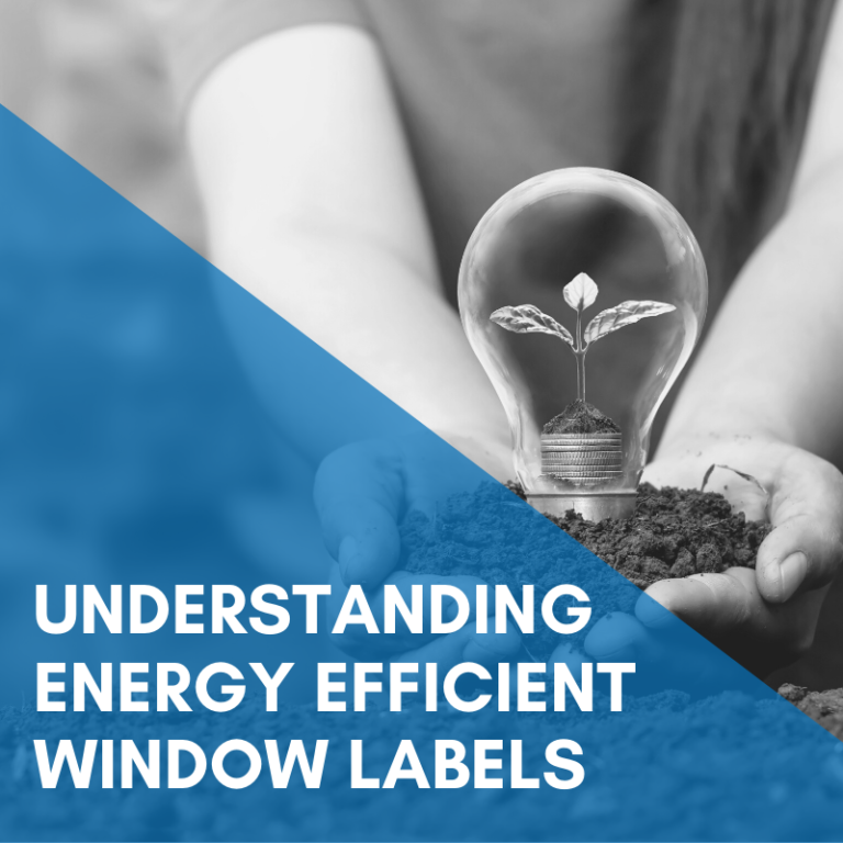 Read more about the article Understanding Energy Efficient Window Labels