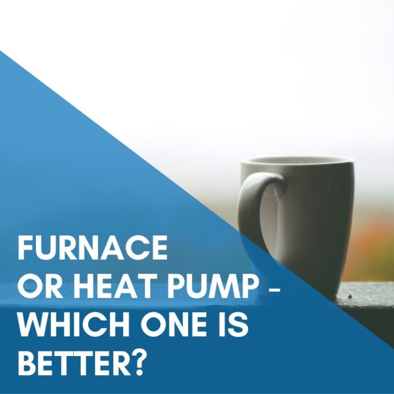 Read more about the article Furnace Or Heat Pump – Which One is Better?
