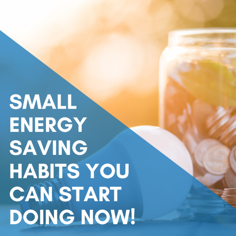 Read more about the article Small Energy Saving Habits You Can Start Doing Now!