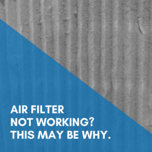 Read more about the article Air Filter Not Working? This May Be Why.