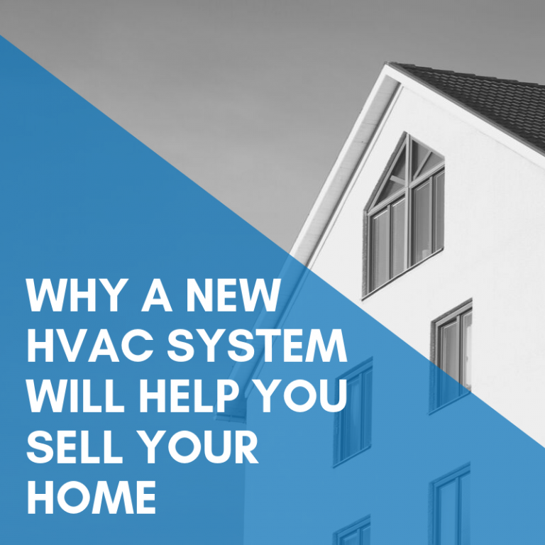 Read more about the article Why a New HVAC System Will Help Sell Your Home