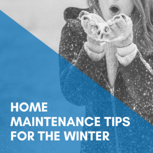 Read more about the article Home Maintenance Tips for the Winter