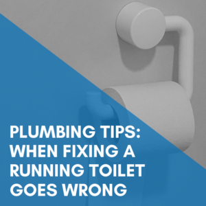 Read more about the article Plumbing Tips: When Fixing a Running Toilet Goes Wrong