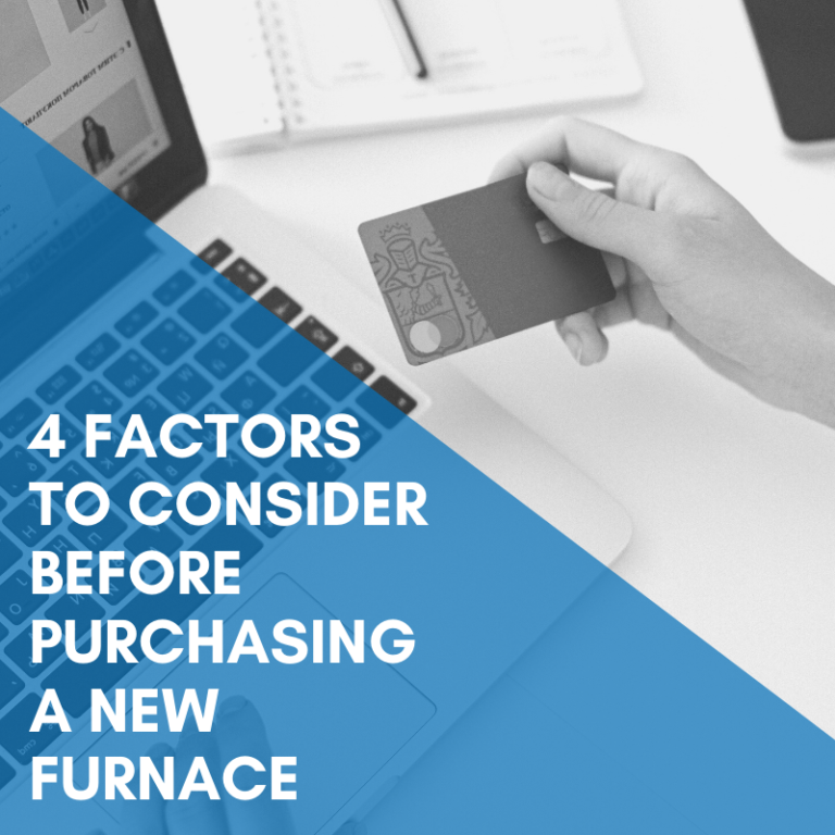 Read more about the article 4 Factors to Consider Before Purchasing a New Furnace