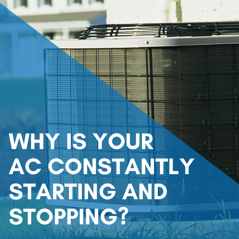 Why is your air conditioner constantly starting and stopping? AAbel