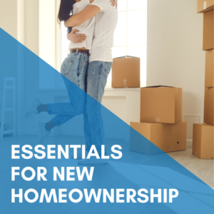 Read more about the article 5 Essentials For New Homeownership