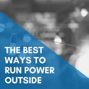 Read more about the article The Best Ways To Run Power Outside