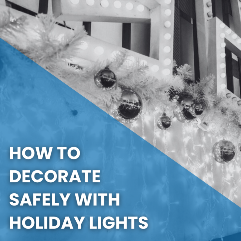 Read more about the article How to Decorate Safely with Holiday Lights