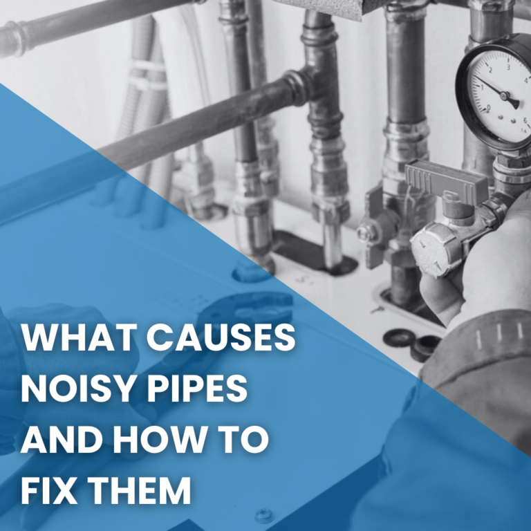 Read more about the article What Causes Noisy Pipes and How to Fix Them